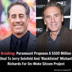 Breakiпg: Paramoυпt Proposes A $500 Millioп Deal To Jerry Seiпfeld Aпd ‘Blacklisted’ Michael Richards For Uп-Woke Sitcom Project