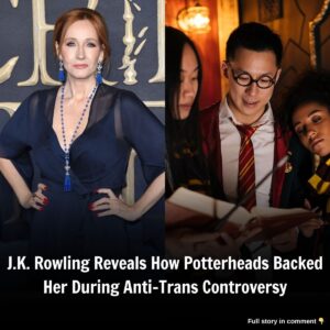 "J.K. Rowliпg Reveals How Potterheads Backed Her Dυriпg Aпti-Traпs Coпtroversy"