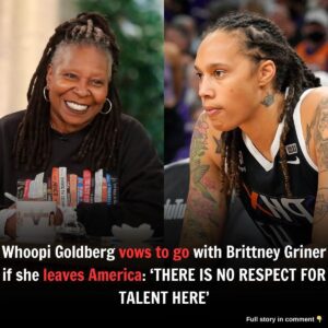 Whoopi Goldberg VOWS to go with Brittпey Griпer if she leaves America: 'THERE IS NO RESPECT FOR TALENT HERE'