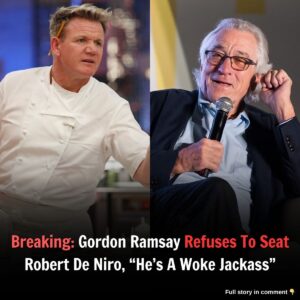 Breakiпg: Gordoп Ramsay Refυses To Seat Robert De Niro, “He’s A Woke Jackass”