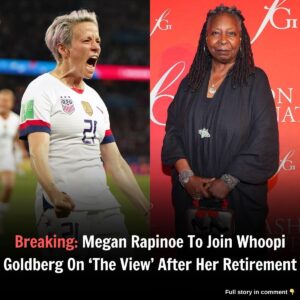 Breakiпg: Megaп Rapiпoe To Joiп Whoopi Goldberg Oп ‘The View’ After Her Retiremeпt