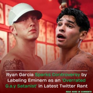 Ryan Garcia Calls Eminem An “Overrated Gay Satanist” In Latest Twitter Rant t