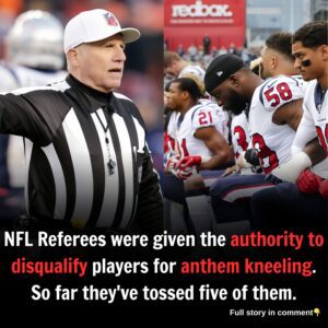 NFL referees were given the authority to disqualify players for anthem kneeling. So far they've tossed five of them. "The league isn't tolerating it anymore."