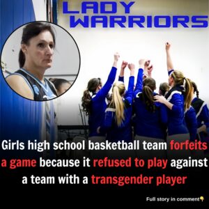 BREAKING: Girls' basketball team chooses to forfeit play off match over facing biological male opponent.