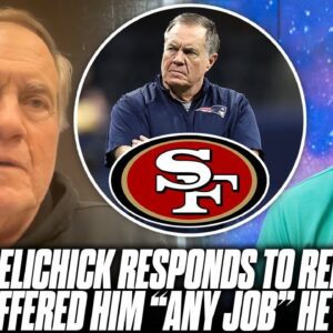 (VIDEO) Bill Belichick Responds To Report The 49ers Offered Him "Any Job He Wants" This Offseason