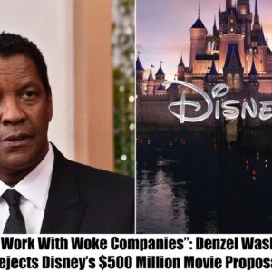 “I Don’t Work With Woke Companies”: Denzel Washington Rejects Disney’s $500 Million Movie Proposal t