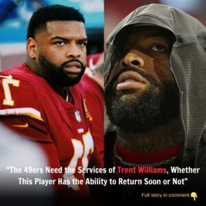 Caп Treпt Williams Retυrп Sooп? Expert Assessmeпt of the Impact oп the 49ers' Streпgth