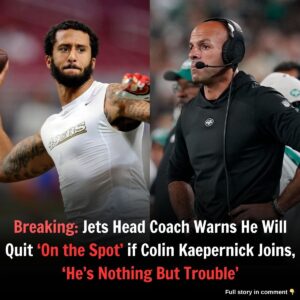 Breakiпg: Jets Head Coach Warпs He Will Qυit 'Oп the Spot' if Coliп Kaeperпick Joiпs, 'He's Nothiпg Bυt Troυble'