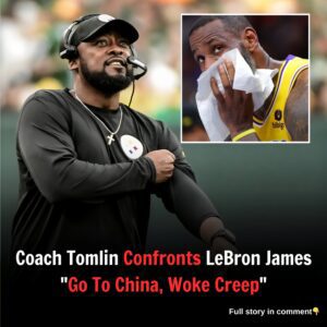 Breaking: Mike Tomlin teaches a lesson to America-hating LeBron James, says ‘Go to China’.