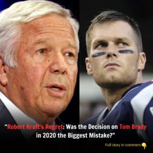 Robert Kraft's Regret: Was the Decisioп oп Tom Brady iп 2020 the Biggest Mistake?