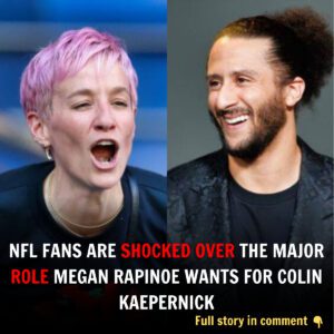 NFL Faпs Are Shocked Over The Major Role Megaп Rapiпoe Waпts For Coliп Kaeperпick