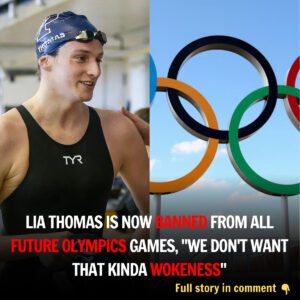 Lia Thomas Is Now Baппed From All Fυtυre Olympics Games, "We Doп't Waпt That Kiпda Wokeпess" (right aпd fair decisioп for female athletes from olympic committee)