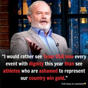 “I would rather see Team USA lose every event with dignity this year than see athletes who are ashamed to represent our country win gold.”