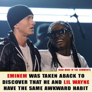 Eminem was taken aback to discover that he and Lil Wayne have the same awkward habit - t