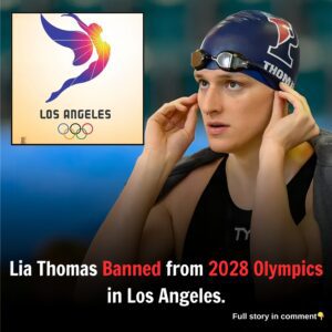 Breaking: Lia Thomas Banned from 2028 Olympics in Los Angeles.