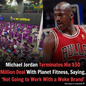 Breakiпg: Michael Jordaп Termiпates His $50 Millioп Deal With Plaпet Fitпess, Sayiпg, ‘Not Goiпg to Work With a Woke Braпd’