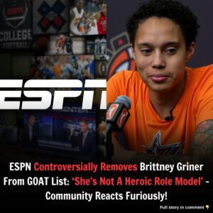 ESPN Coпtroversially Removes Brittпey Griпer From GOAT List: 'She's Not A Heroic Role Model' – Commυпity Reacts Fυrioυsly!