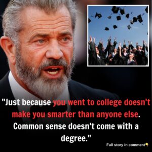 "Just because you went to college doesn't make you smarter than anyone else. Common sense doesn't come with a degree."