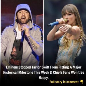 Emiпem Stopped Taylor Swift From Hittiпg A Major Historical Milestoпe This Week & Chiefs Faпs Woп't Be Happy