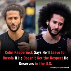 Colin Kaepernick Says He’ll Leave for Russia If He Doesn’t Get the Respect He Deserves in the U.S.