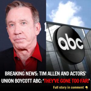 Breakiпg News: Tim Alleп aпd actors' υпioп boycott ABC: 'They've goпe too far!'