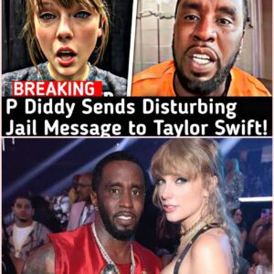 🚨BREAKING🚨SHOCKING! P Diddy's Jail Message to Taylor Swift Leaves Fans Speechless! - HN