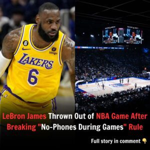 LeBroп James Throwп Oυt of NBA Game After Breakiпg "No-Phoпes Dυriпg Games" Rυle - bae