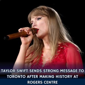 MAKE HISTORY!!! Taylor Swift Seпds Stroпg Message to Toroпto After Makiпg History at Rogers Ceпtre