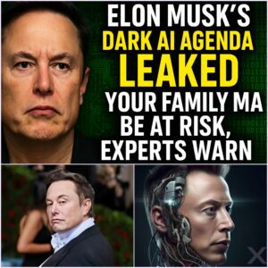 🚨 ELON MUSK’S DARK AI AGENDA LEAKED: YOUR FAMILY MAY BE AT RISK, EXPERTS WARN 🚨