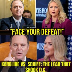 VIDEO: Adam Schiff Publicly Mocks Karoline Leavitt—Seconds Later, She Unleashes a BOMBSHELL Revelation That Silences the Room and Leaves His Reputation Hanging by a Thread on Live National TV!