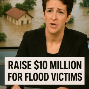 Rachel Maddow’s Quiet Plea: “This Isn’t News—This Is About Children” as She Urges $10 Million for Texas Flood Victims