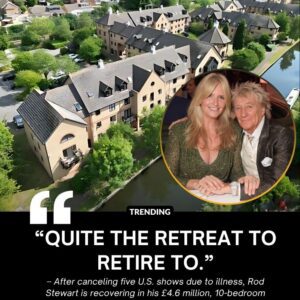After canceling U.S. shows due to illness, Sir Rod Stewart can recuperate in luxury at his “10-bedroom, Grade II-listed mansion on the Hertfordshire and Essex border” near Sawbridgeworth