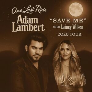 Adam Lambert and Lainey Wilson Announce 2026 Tour “One Last Ride” — A Soul-Stirring Revival That Breathes New Life into the Spirit of Country Music nh