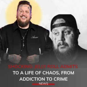 SHOCKING: Jelly Roll Admits to a Life of Chaos, From Addiction to Crime – A Story Full of Secrets and Revealing the Dark Truth About His Troubled Past!