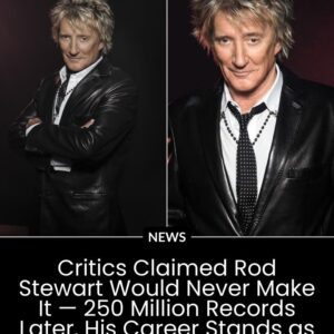 Early on, many dismissed Rod Stewart as “too arrogant” to succeed—but six decades later, with 250 million records sold and a knighthood