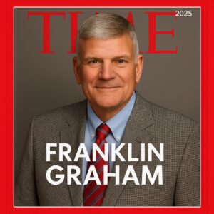 CONGRATULATIONS: Franklin Graham named one of TIME’s 100 most influential evangelicals — the story behind it may surprise you.