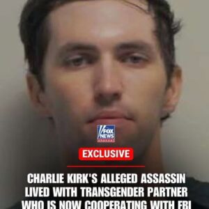 EXCLUSIVE: FBI sources say Charlie Kirk’s alleged assassin was in a “romantic relationship” with a transgender partner he lived with.