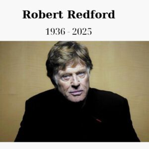 Robert Redford, legendary actor, director, and founder of the Sundance Film Festival, has died at his home in Utah at the age of 89.