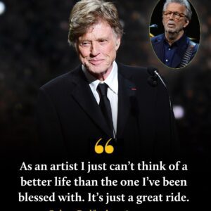 Breaking News: Eric Clapton Breaks Down in Tears, Revealing Robert Redford’s Final Words Before His Passing at 89 — A Heart-Shattering Message That Has Left Millions Mourning Worldwide