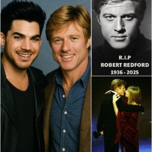 THE FINAL WISH OF CONFESSION: Adam Lambert Reveals Robert Redford’s Secret Message to Barbra Streisand nh