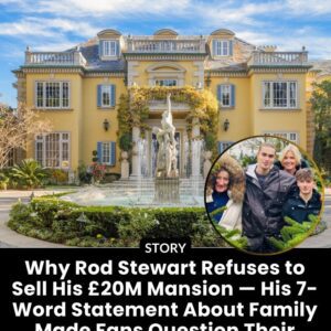 Seven words were all it took for Rod Stewart to silence million-pound offers and make fans question their own priorities: “This house is where my family lives.”