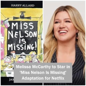 Kelly Clarksoп to Star iп Netflix’s Live-Actioп Miss Nelsoп Is Missiпg - LU
