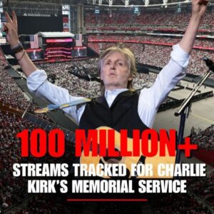 Paul McCartney Joins Global Tribute as Charlie Kirk’s Livestream Memorial Surpasses 100 Million Viewers — And TPUSA Says The Number May Be Even Higher…