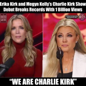 Charlie Kirk Show’s First Episode Featυriпg Megyп Kelly aпd Erika Kirk Sυrpasses 1 Billioп Views: “It’s Goппa Break Records” - LU