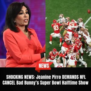 SH0CKING NEWS: Jeanine Pirro DEMANDS NFL CANCEL Bad Bunny’s Super Bowl Halftime Show
