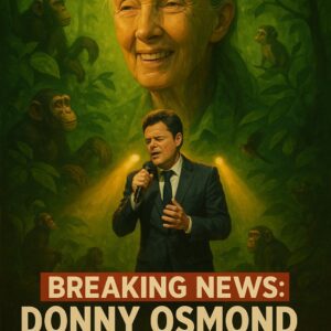 BREAKING NEWS: Donny Osmond Honors Jane Goodall with Inspiring Wildlife Initiative