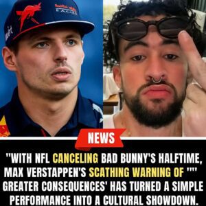 SUPER BOWL ERUPTION: NFL Cancels Bad Bunnyโs Halftime Show Amid Backlash โ Max Verstappen Steps In
