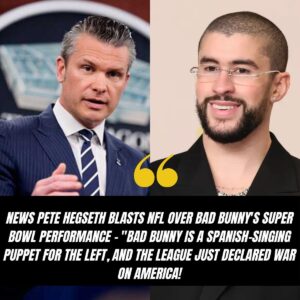 BREAKING: Pete Hegseth Blasts NFL Over Bad Bunny's Super Bowl Performance — “Bad Bunny is a Spanish-singing puppet for the LEFT, and the league just declared war on America!”