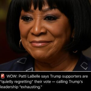 “WOW: Patti LaBelle Speaks Out — Says Even Trump’s Most Loyal Fans Are Starting to Regret Their Vote”