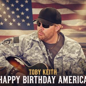 Toby Keith – Happy Birthday America. ws